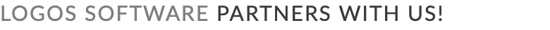 LOGOS SOFTWARE PARTNERS WITH US! 